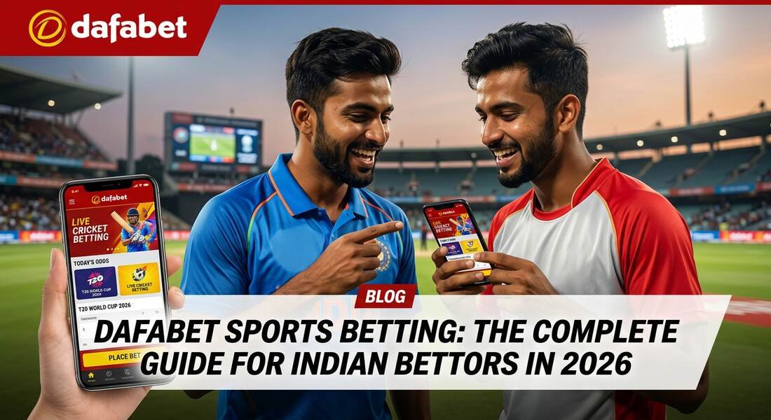 Dafabet Sports Betting Guide for Indian Bettors in 2026