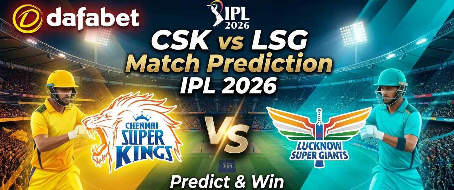 CSK vs LSG Match Prediction IPL 2026