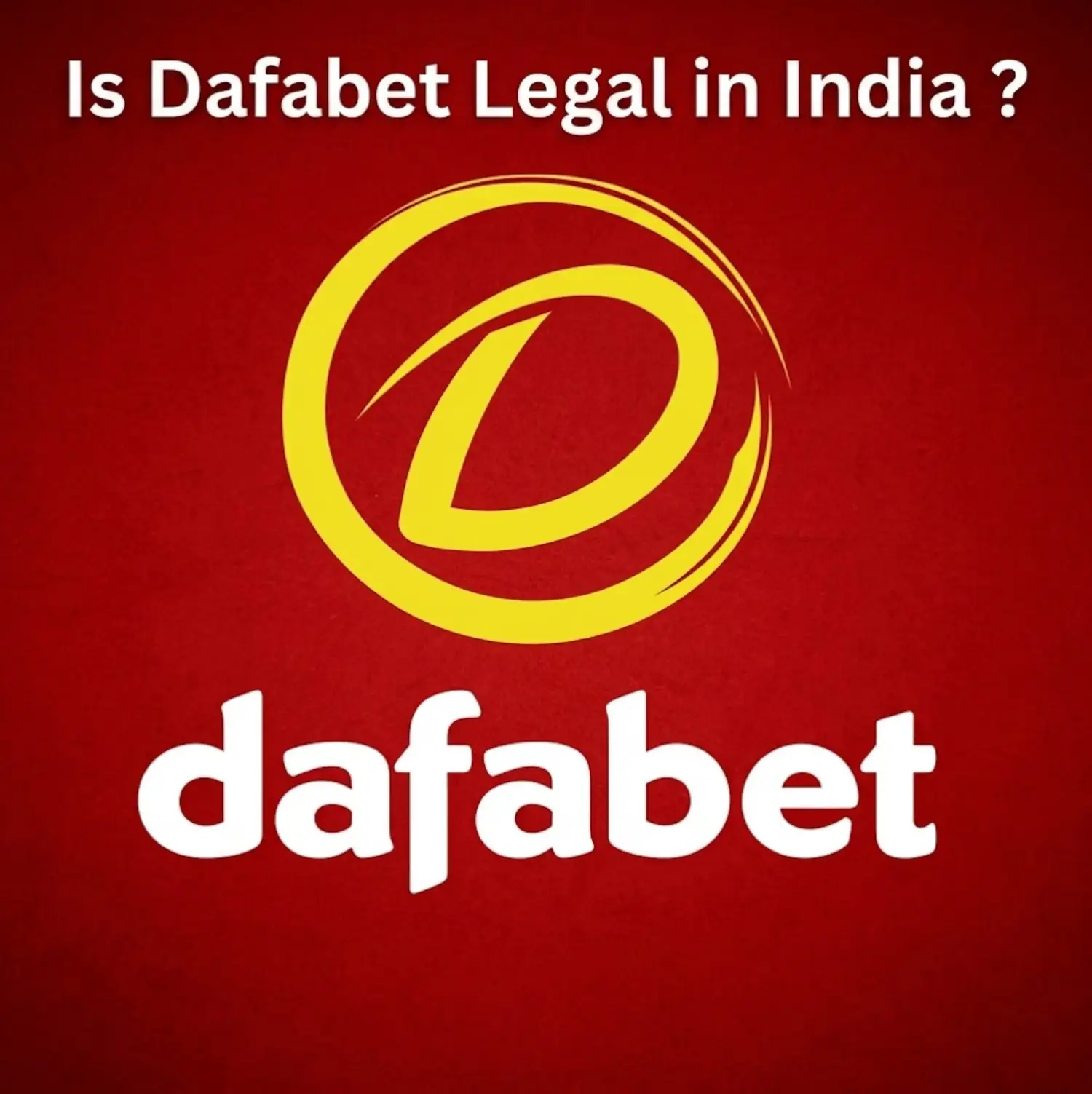 Is Dafabet Legal in India